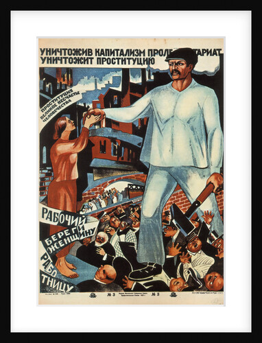 Having destroyed capitalism, the proletariat will abolish prostitution!, 1923 by Anonymous