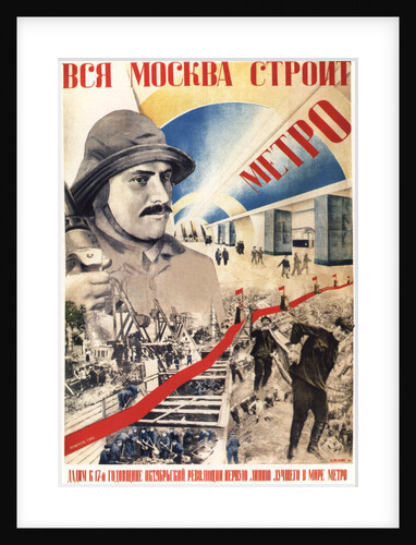 All Moscow builds the Metro (Poster), 1934 by Gustav Klutsis