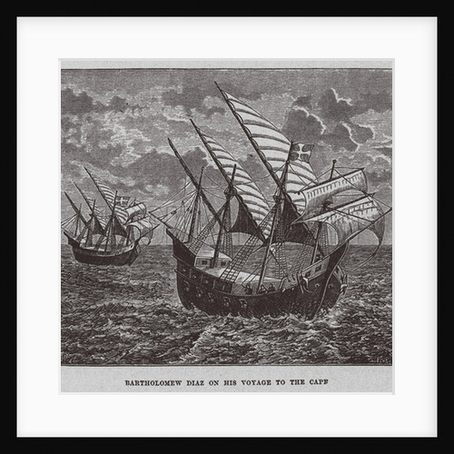 Bartholomew Diaz on his voyage to South Africa, 1878 by Anonymous