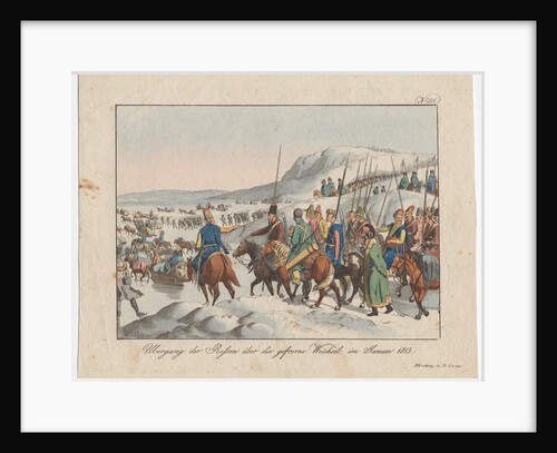 The Russian Army crosses the Vistula in January 1813, c. 1815 by August Friedrich Andreas Campe
