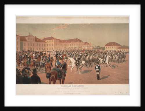 Grand Duke Constantine Pavlovich of Russia at the Cavalry Review on the Saxon Square in Warsaw, 1824 by Jan Rosen