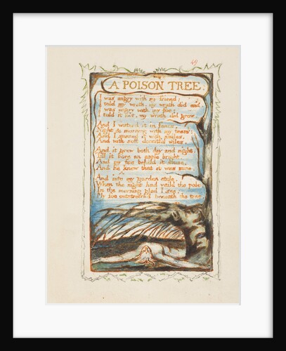 A Poison Tree. Songs of Innocence and of Experience, ca 1825 by William Blake