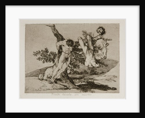 Grande hazaña! Con muertos! (A heroic feat! With dead men!) Plate 39 from The Disasters of War (Los by Francisco de Goya