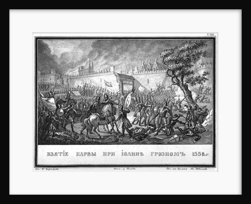 The Russian Army capturing Narva on May 11, 1558 (From Illustrated Karamzin), 1836 by Boris Artemyevich Chorikov