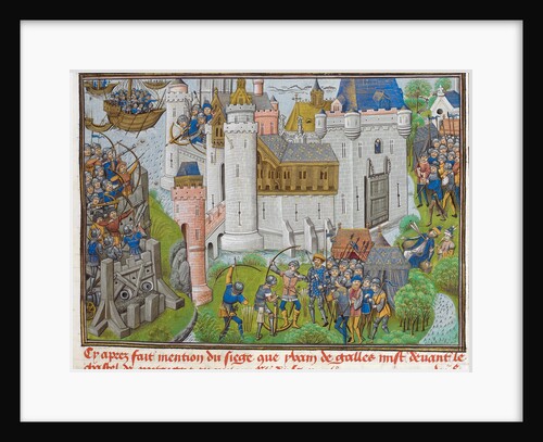 The Siege of the Castle of Mortagne, near Bordeaux, in 1377 (aus Recueil des croniques dEngleterre by Anonymous