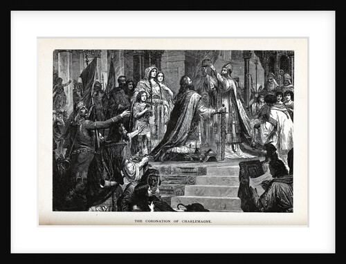 The Coronation of Charlemagne, 1882 by Anonymous