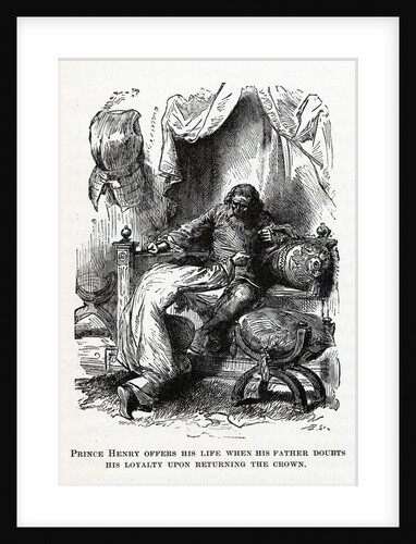 Prince Henry offers his life when his father doubts his loyalty upon returning the crown, 1882 by Anonymous