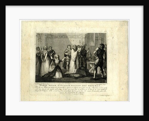 The last hours of Mary Stuart, Queen of Scots, 1794 by Anonymous