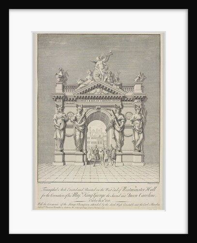 Triumphal Arch at West End of Westminster Hall for the Coronation of George II and Queen Caroline by Anonymous