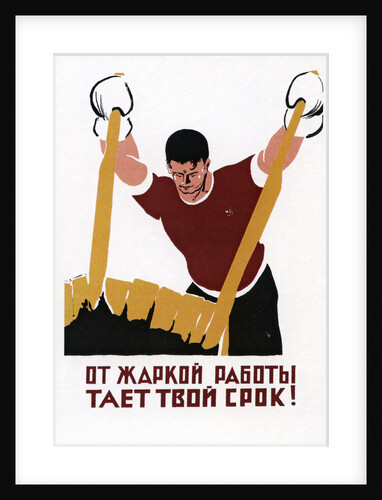 Hot work will melt away your prison term!, ca 1935 by Anonymous