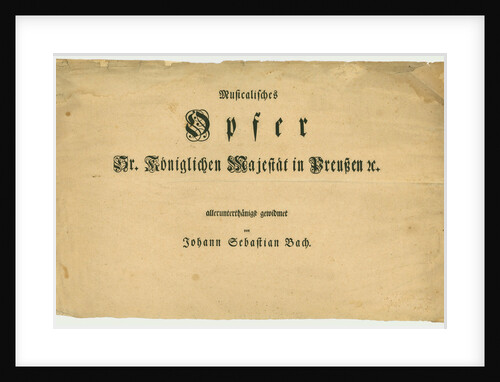 Title page of the first edition of The Musical Offering by Johann Sebastian Bach, 1747 by Anonymous