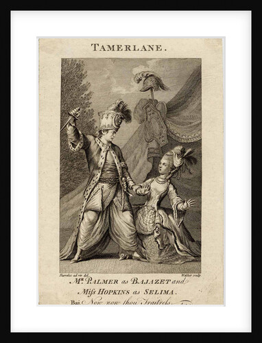 Mr Palmer as Bajazet and Miss Hopkins as Selima in Tamerlane by Nicholas Rowe. (Now, now, thou trai by Anonymous