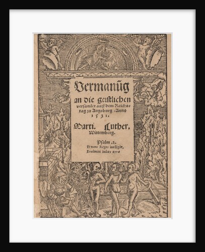 Admonition to All the Clergy Assembled at Augsburg by Martin Luther, 1530 by Anonymous