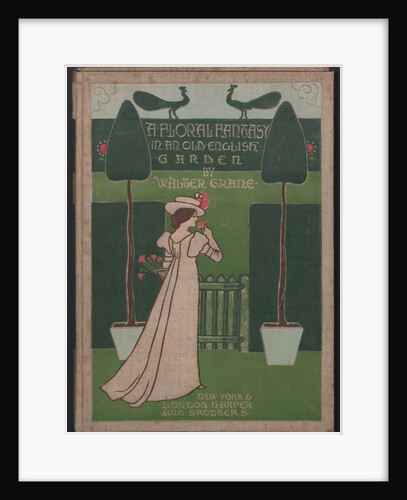 Cover design for A floral fantasy in an old english garden, 1899 by Anonymous