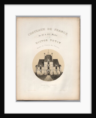 Frontispiece, Porte du Château de St Manvieux, 1860 by Victor Petit; Ch. Boivin