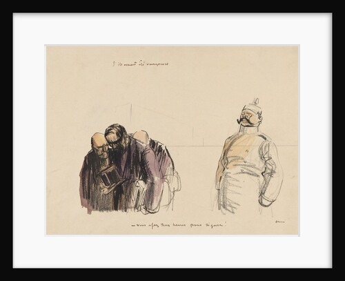 If they had been victorious - 'You Have Two Hours in which to Sign', c. 1919 by Jean Louis Forain