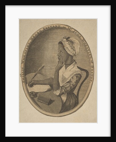 Phillis Wheatley, Negro Servant to Mr. John Wheatley of Boston, ca. 1773 by Unknown