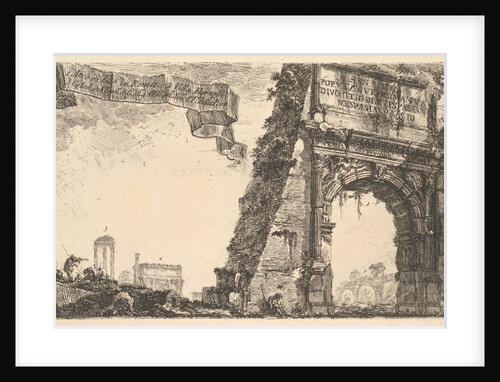Plate 6: 1. Arch of Titus. 2. Villa Farnese. 3. Columns of the Temple of Jupiter Stato…, ca. 1748 by Giovanni Battista Piranesi