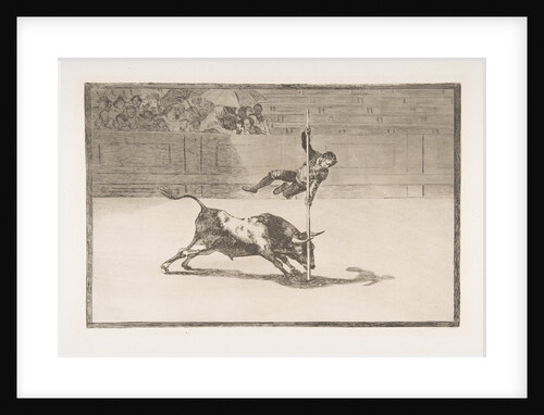 Plate 20 from the 'Tauromaquia':The agility and audacity of Juanito Apiñani in [the ring] …, 1816 by Francisco Goya