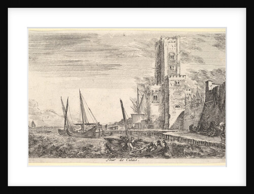 Tower of Calais, tower to right, two ships in the sea to left and in cent…, 1647 by Stefano della Bella