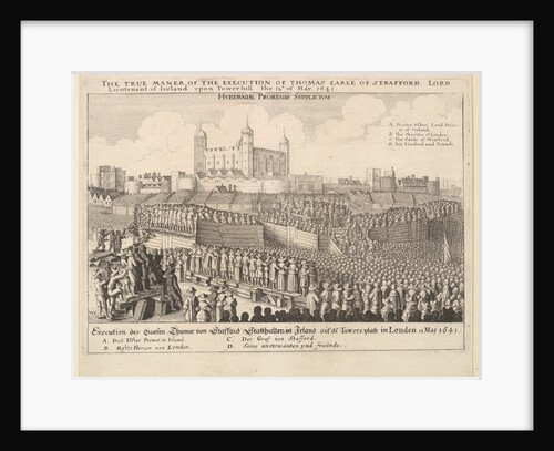 The true maner [manner] of the execution of Thomas Earle of Strafford, 1641 by Wenceslaus Hollar