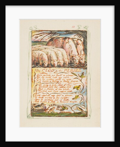 Songs of Innocence and of Experience: The Clod & the Pebble, ca. 1825 by William Blake
