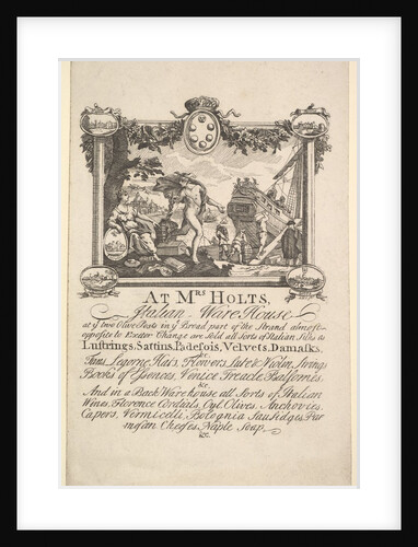 Shop Card for Mrs. Holt's Italian Warehouse, 1720-72 by William Hogarth