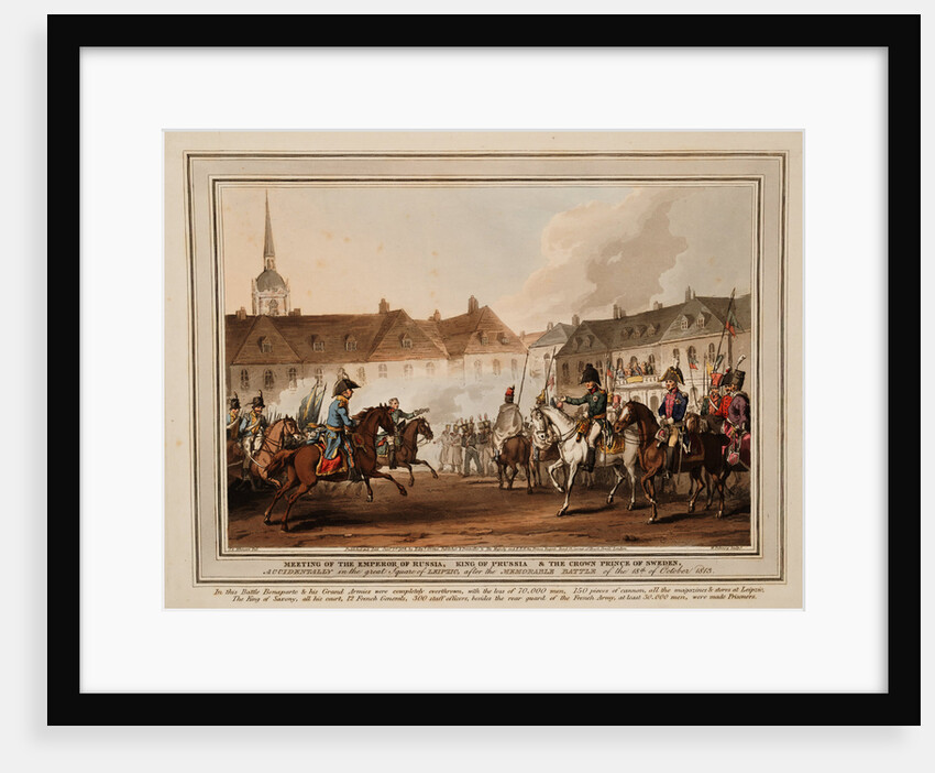 The Meeting of the Emperors of Russia und Austria, King of Prussia and Crown Prince of Sweden in Lei by William Heath