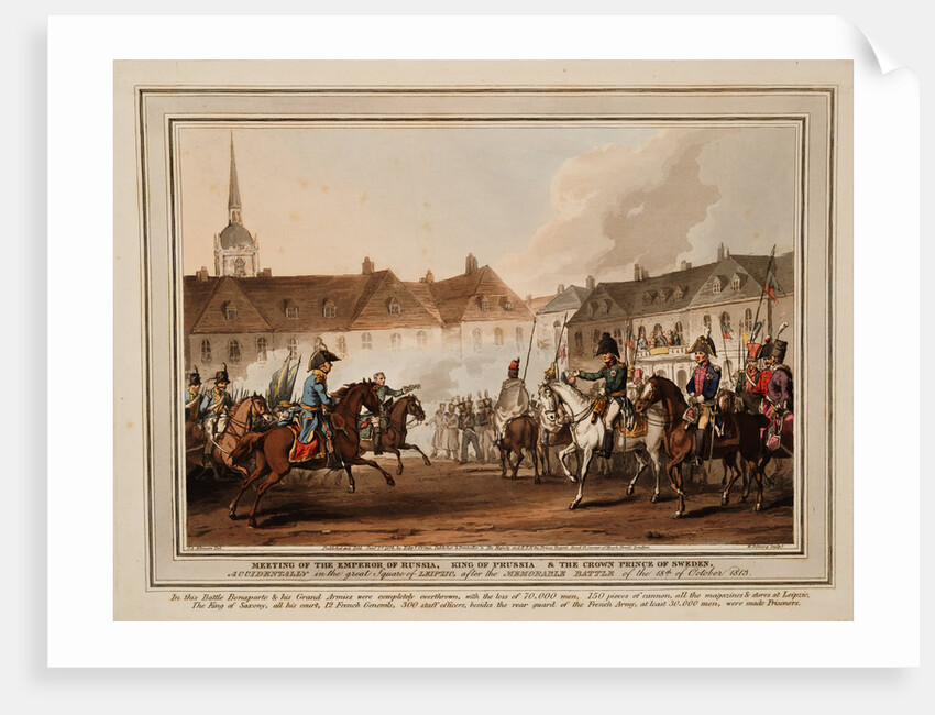 The Meeting of the Emperors of Russia und Austria, King of Prussia and Crown Prince of Sweden in Lei by William Heath