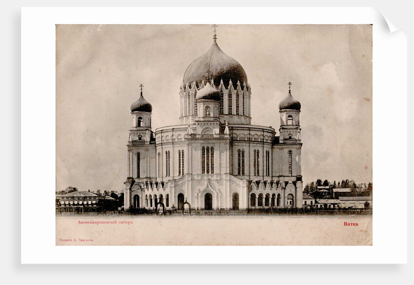 The Alexander Nevsky Cathedral in Vyatka, 1900s by Anonymous