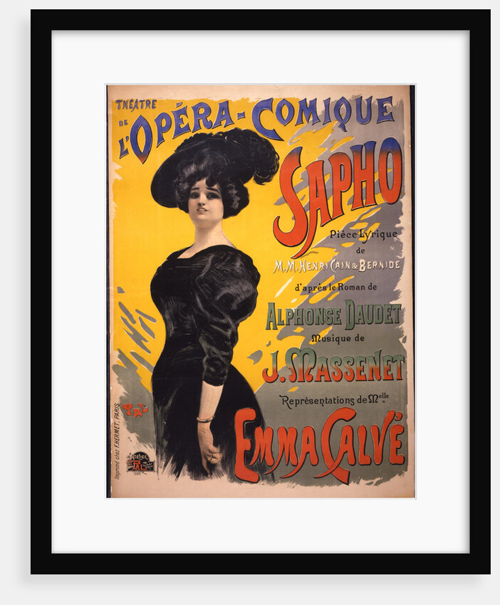 Emma Calvé as Fanny Legrand. Poster for the premiere of opéra-comique Sapho by Massenet performed on by Anonymous