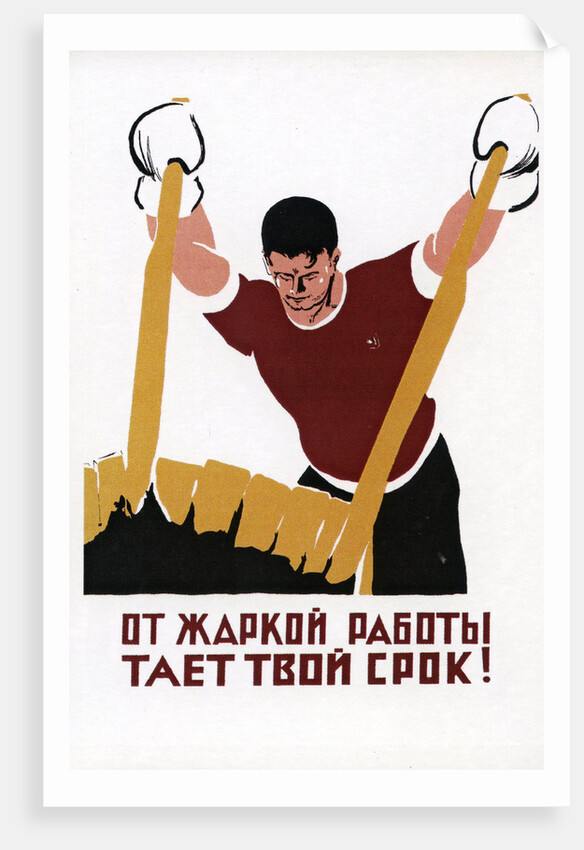 Hot work will melt away your prison term!, ca 1935 by Anonymous