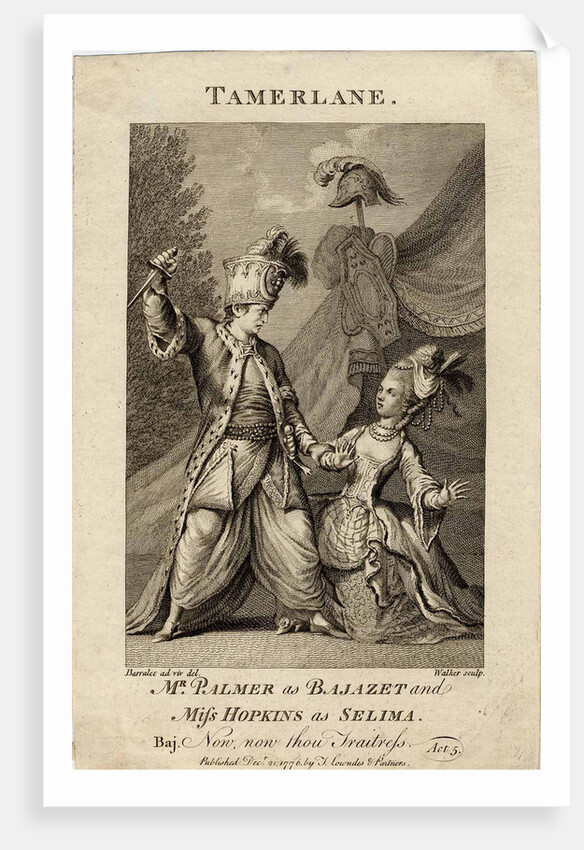 Mr Palmer as Bajazet and Miss Hopkins as Selima in Tamerlane by Nicholas Rowe. (Now, now, thou trai by Anonymous