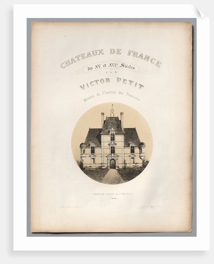 Frontispiece, Porte du Château de St Manvieux, 1860 by Victor Petit; Ch. Boivin