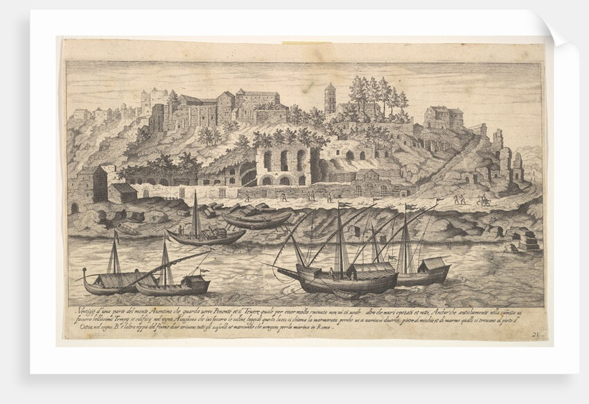 Plate 21: view from the west of ruins of the Aventine Hill, Rome, with boats on the river …, 1606 by Aegidius Sadeler II