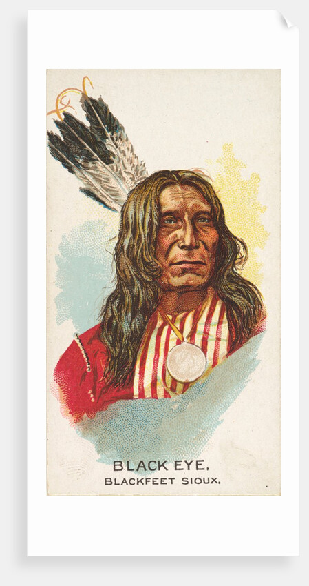 Black Eye, Blackfeet Sioux, from the American Indian Chiefs series for Allen & Ginter…, 1888 by Allen & Ginter