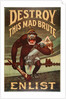 US Army enlistment poster; Destroy this Mad Brute, 1917-1918 by Unknown