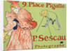 9, Place Pigalle, P. Sescau Photographe (Poster), 1894. by Henri de Toulouse-Lautrec