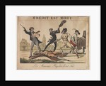 Crédit est Mort (Credit is dead), Early 19th cen by Anonymous