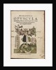 De Alchimia opvscvla complvra vetervm philosophorum, 1550 by Cyriacus Jacob