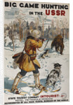 Big Game Hunting in the USSR (Poster of the Intourist company), 1931 by Georgi Konstantinovich Savitsky