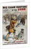 Big Game Hunting in the USSR (Poster of the Intourist company), 1931 by Georgi Konstantinovich Savitsky