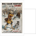 Big Game Hunting in the USSR (Poster of the Intourist company), 1931 by Georgi Konstantinovich Savitsky