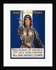 Joan of Arc saved France - Women of America, save your country (Poster), 1918 by Haskell Coffin