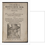 Ioannis Basilidis Magni Moscoviae Ducis Vita (Title page) Ivan the Terrible, 1585 by Paul Oderborn