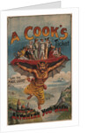 A Cooks Ticket will take you Anywhere you Wish, 1905 by Alex K. Sutton
