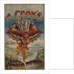 A Cooks Ticket will take you Anywhere you Wish, 1905 by Alex K. Sutton
