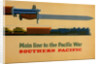Main Line to the Pacific War. Southern Pacific Railroad, 1945 by George Lerner & Lyman Power