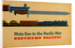 Main Line to the Pacific War. Southern Pacific Railroad, 1945 by George Lerner & Lyman Power