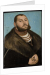 John Frederick I, Elector of Saxony by Lucas Cranach the Elder